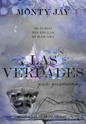 Las verdades que quemamos (Hollow Boys #2)
